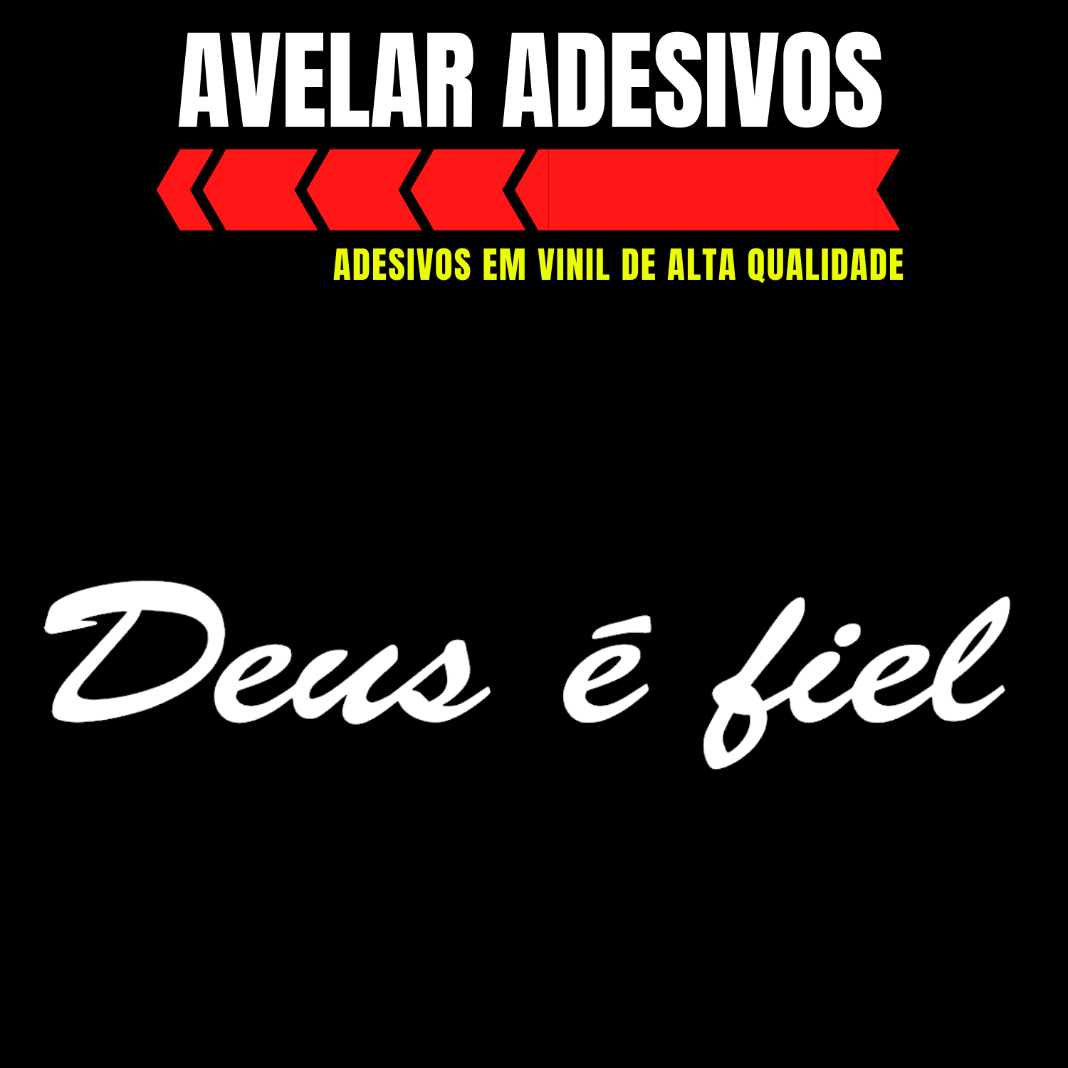 Adesivo Deus é fiel cmX cm Avelar Adesivos